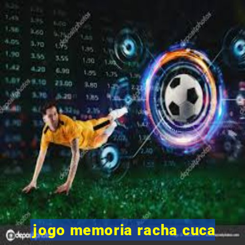 jogo memoria racha cuca